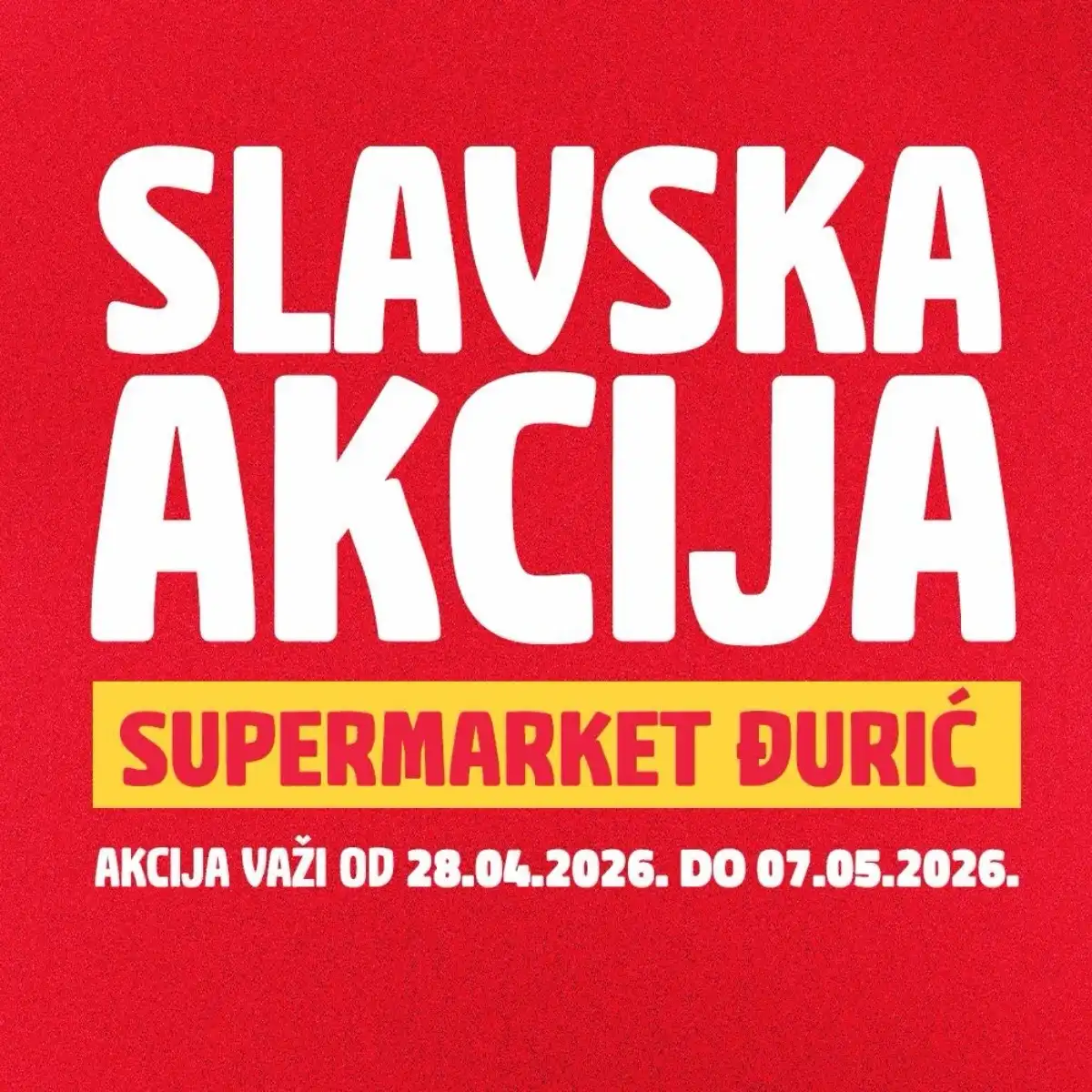 Đurić slavska akcija TOP cijene prehrane pića i slatkiša do 07.05.2026 BiH